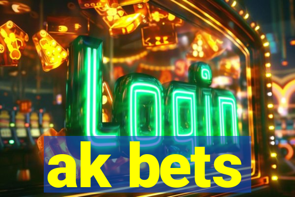 ak bets